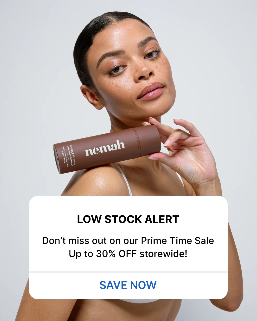 Nēmah body serum ad: low stock alert for the Prime Time Sale, up to 30% off storewide